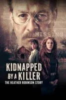 Похищена убийцей: история Хизер Робинсон (2025) смотреть онлайн в HD